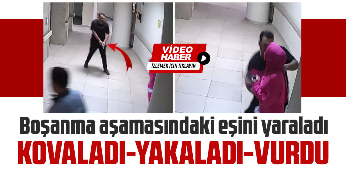 Boşanma aşamasındaki eşini kovaladı, yakalayıp vurdu: O anlar kamerada