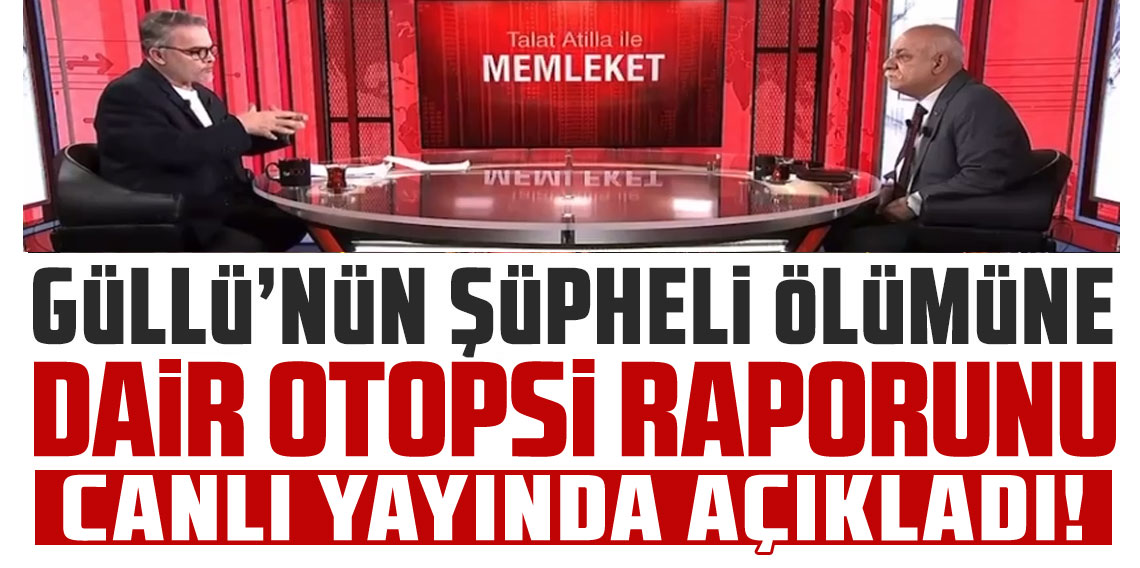 Güllü'nün otopsi raporundaki detaylar neler?