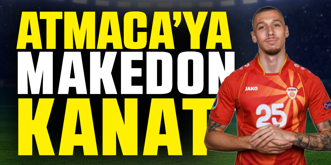 Atmaca’ya Makedon sol kanat!