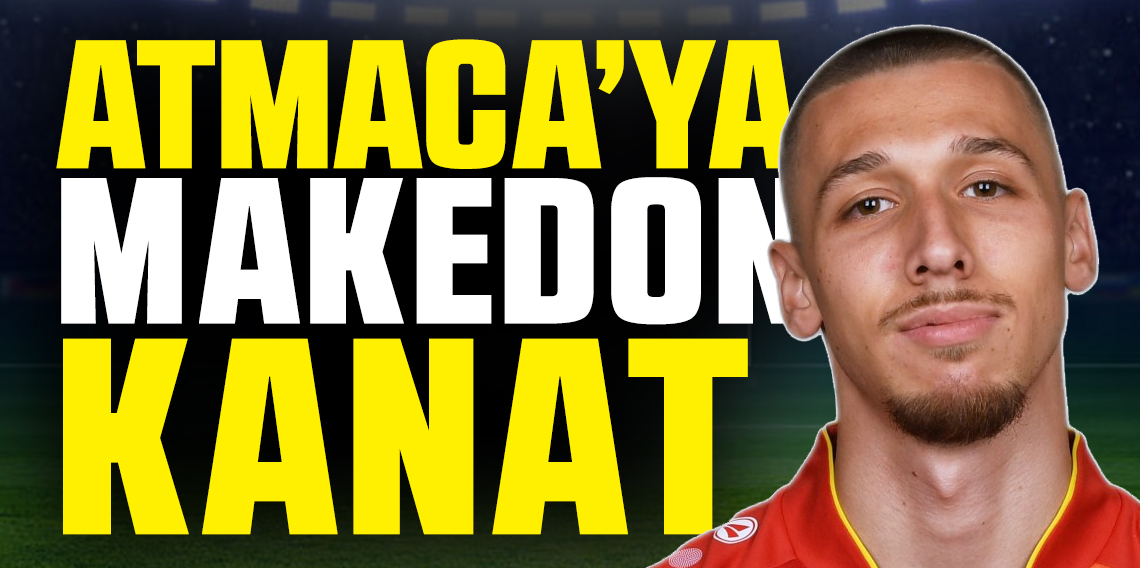Atmaca’ya Makedon sol kanat!