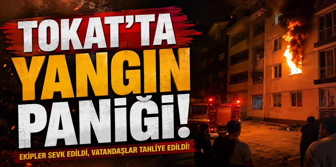 Tokat'ta apartman dairesinde yangın paniği