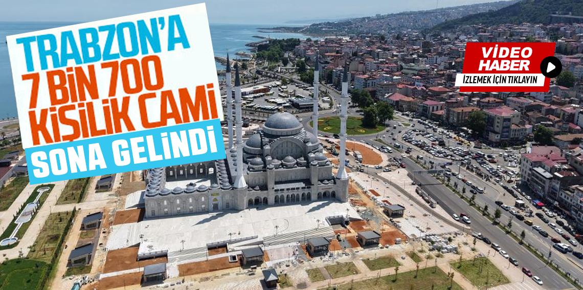 Bölgenin En Büyük Camisi Trabzon'da Açıklamaya Hazır