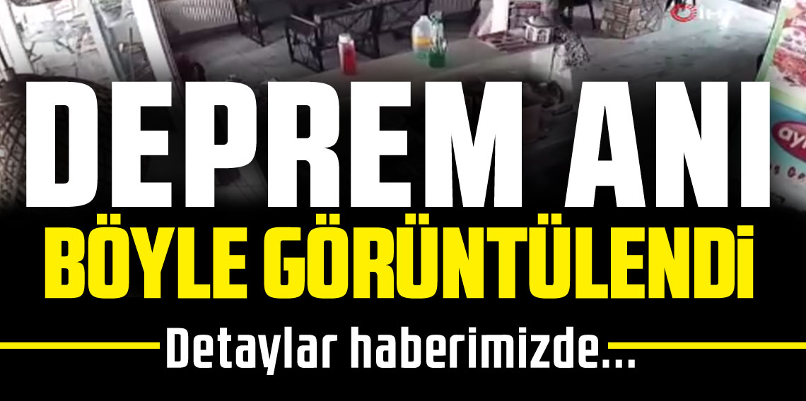 Kütahya’da deprem anı kameraya yansıdı
