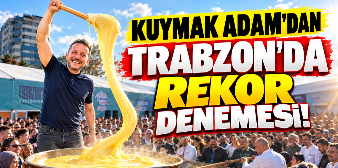Kuymak Adam Trabzon’da yeni şeyler deniyor! Dev kuymakla rekor denemesi
