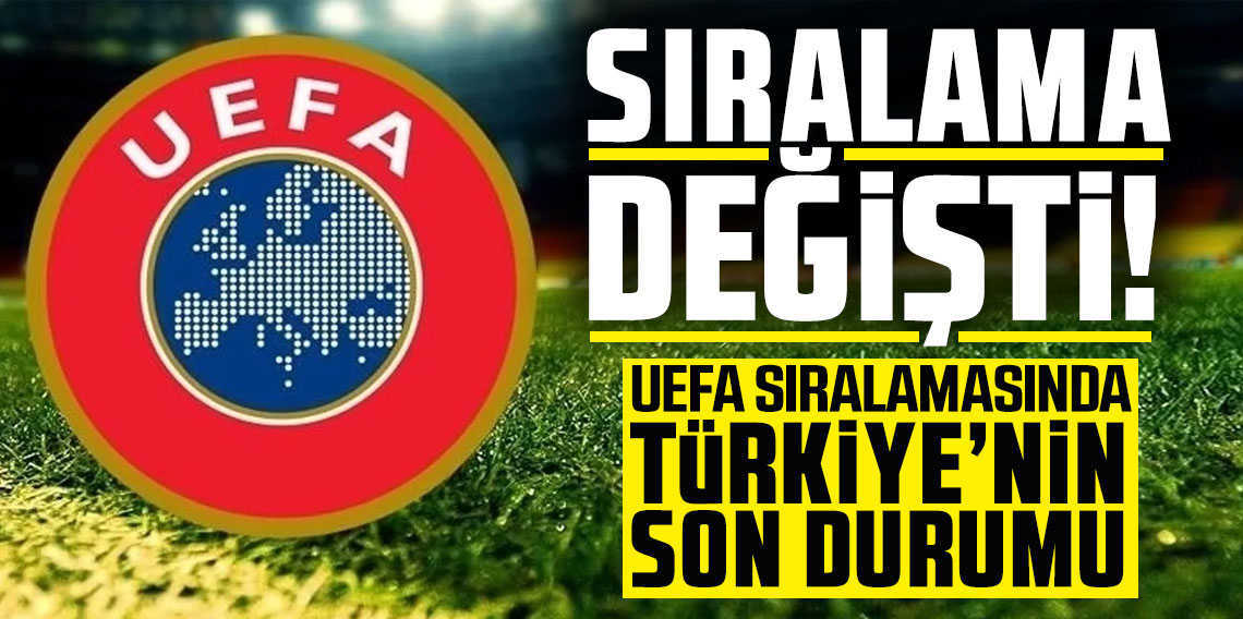 Türkiye'nin UEFA ülke puanı sıralamasında yeri değişti!