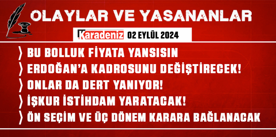 Olaylar ve Yaşananlar | 02.09.2024