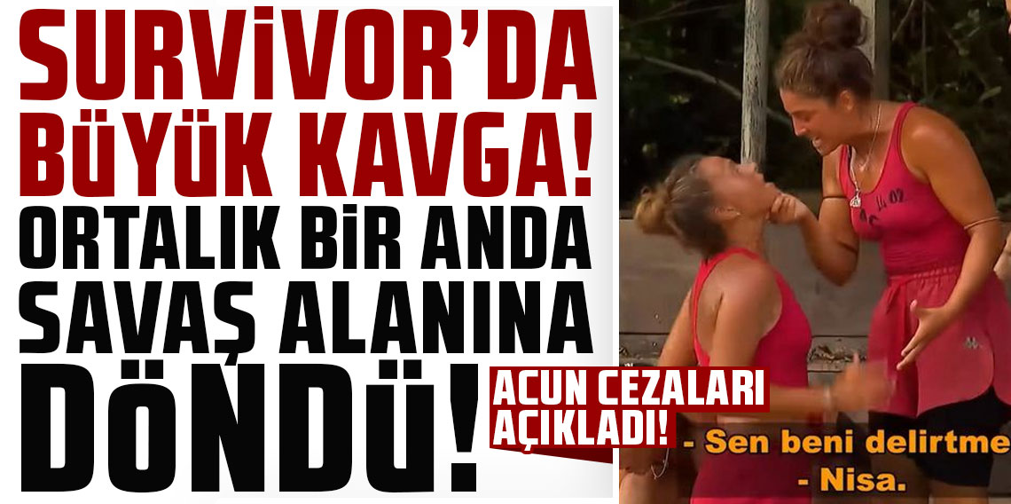 Survivor'da Seren Ay ve Nisanur arasında büyük kavga! Acun cezayı açıkladı