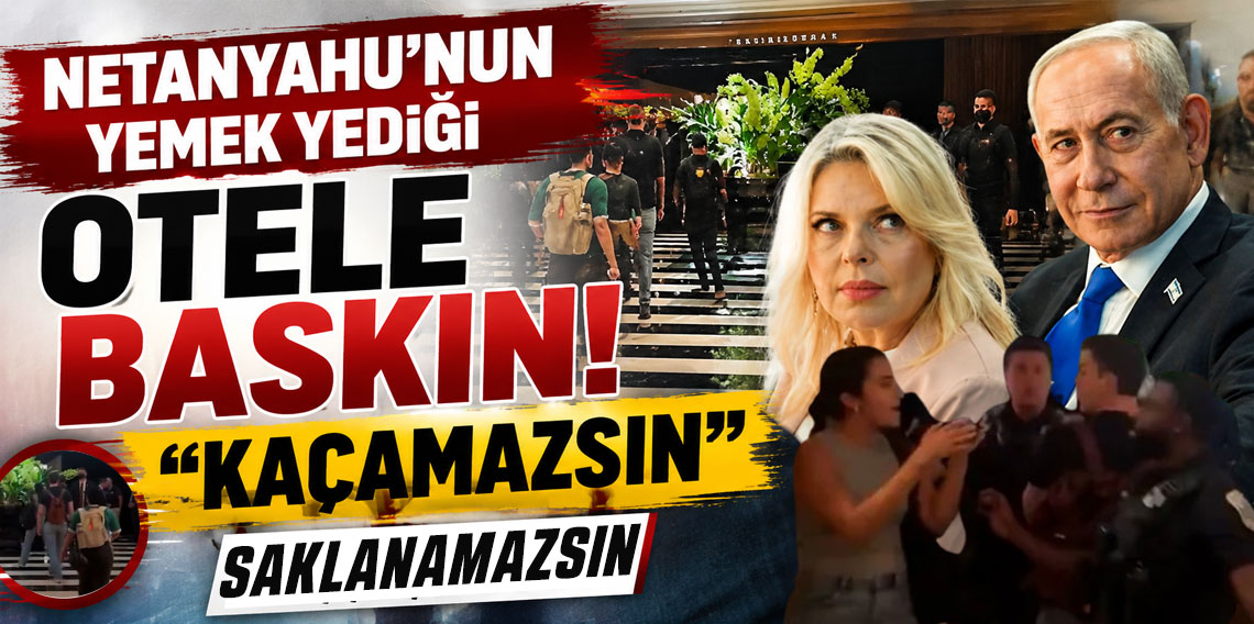 Netanyahu’nun yemek yediği otele baskın: Kaçamazsın