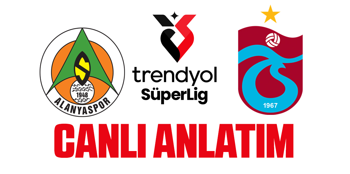 Alanyaspor:0 - Trabzonspor: 1 (CANLI ANLATIM)