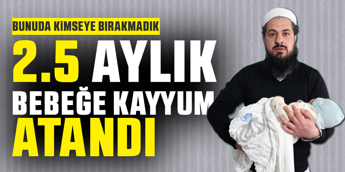 2.5 aylık bebeğe kayyum atandı!