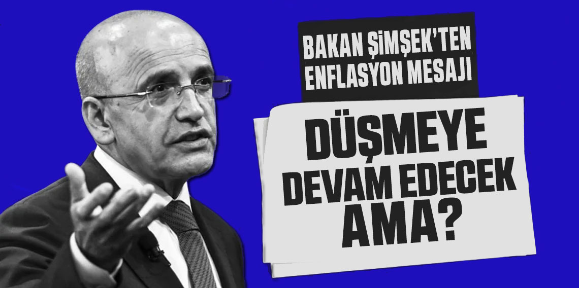 Bakan Şimşek'ten Enflasyon Mesajı