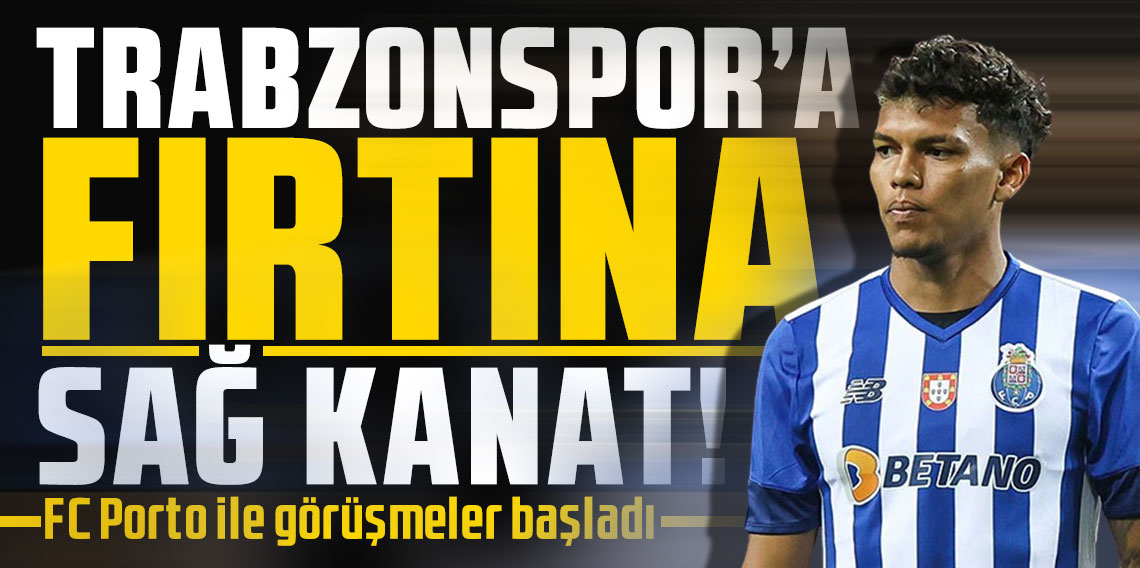 Trabzonspor'a fırtına sağ kanat! FC Porto ile görüşmeler başladı!