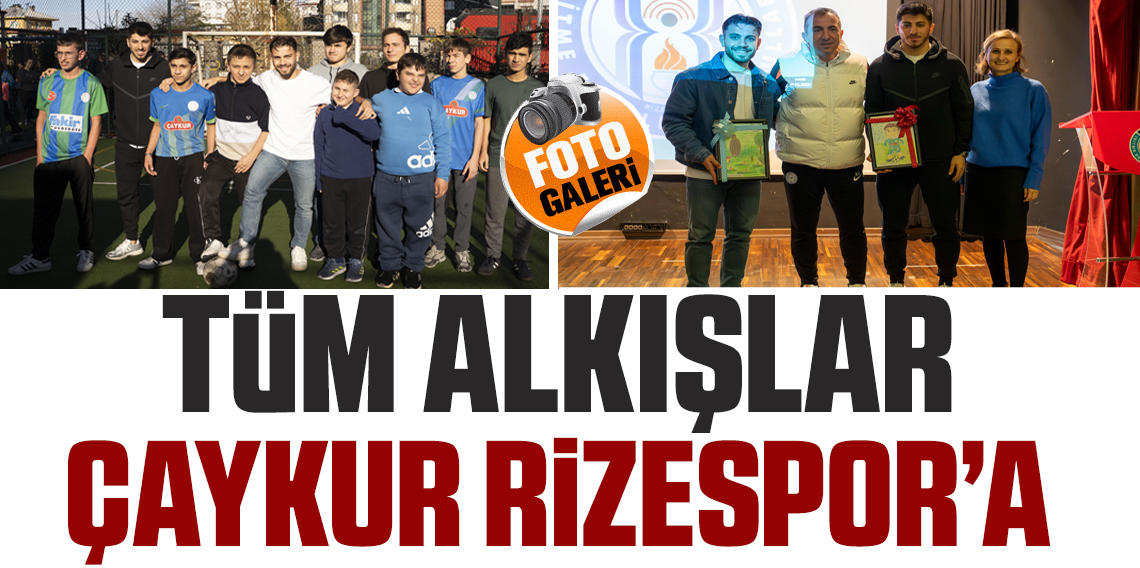 Alkışlar Çaykur Rizespor'a