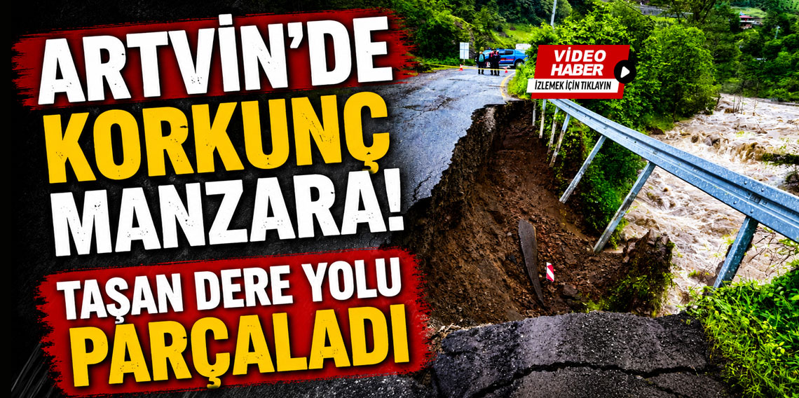 Artvin’de dere taştı, 5 köyün ulaşımını sağlayan yol hasar gördü