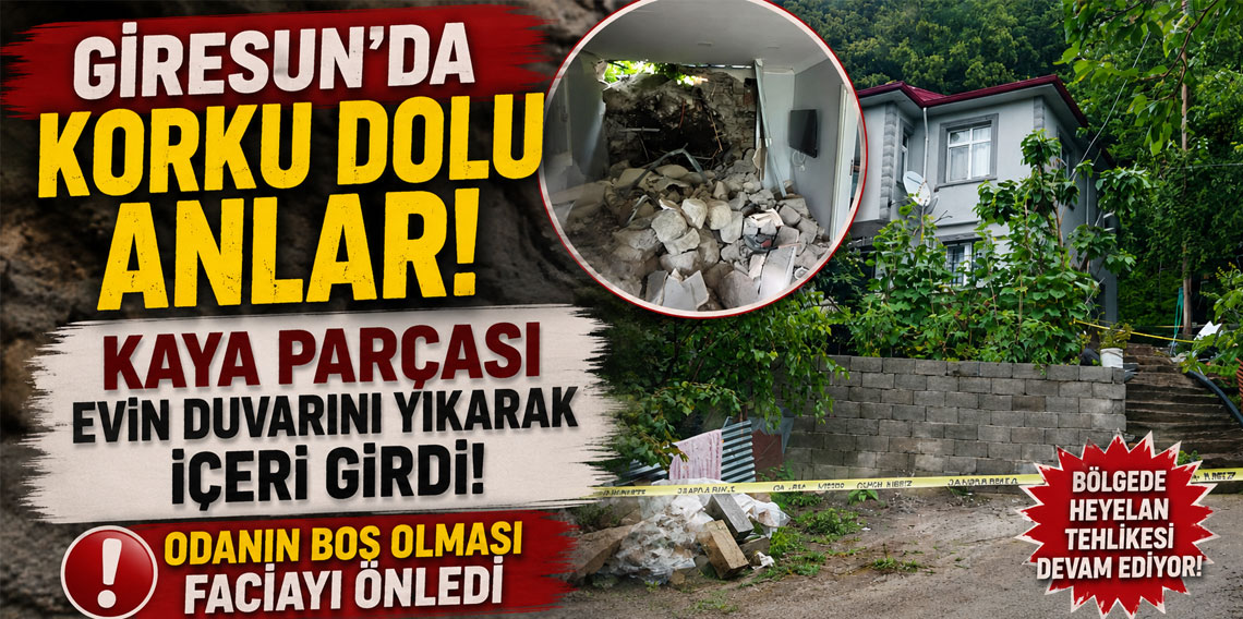 Kaya parçası evin duvarını yıkarak içeri girdi, odanın boş olması faciayı önledi