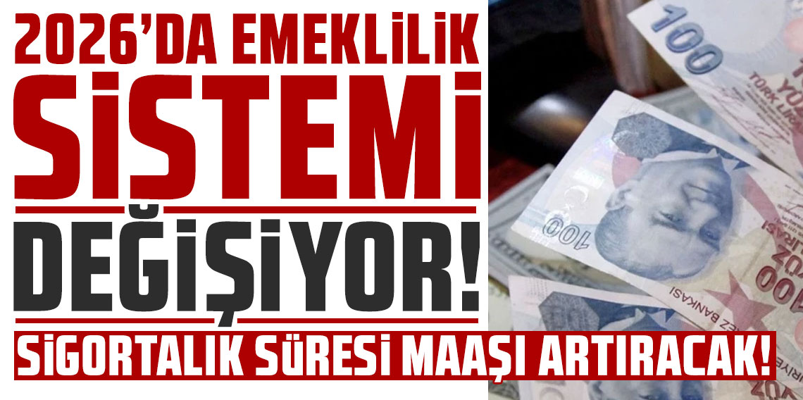 2026’da emeklilik sistemi değişiyor: Sigortalılık süresi maaşı artıracak