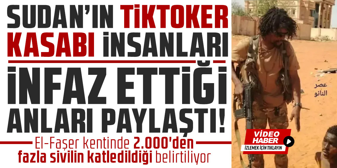Sudan'ın TikToker kasabı, insanları infaz ettiği anları paylaştı