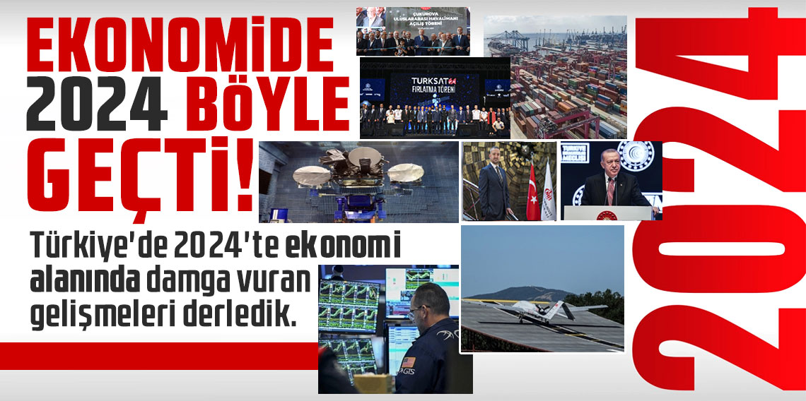 Ekonomide 2024 böyle geçti!