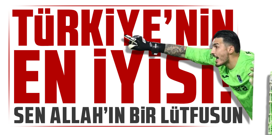 Türkiye’nin en iyisi! Sen Allah’ın bir lütfusun