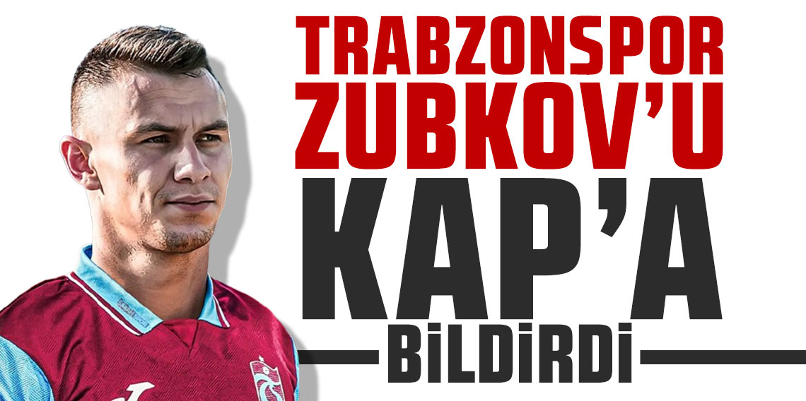 Trabzonspor Zubkov transferini resmen açıkladı!