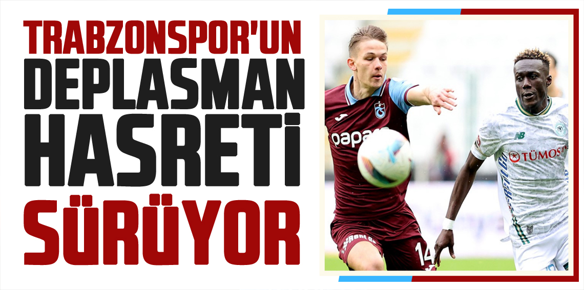 Trabzonspor'un deplasman hasreti sürüyor