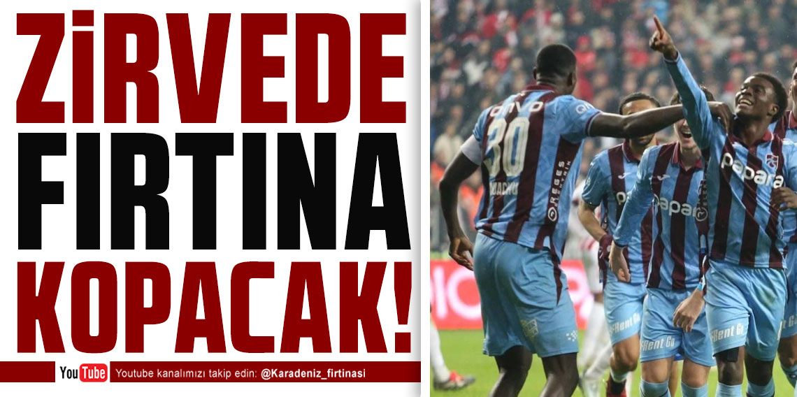 KARADENİZ FIRTINASI | ZİRVEDE FIRTINA KOPACAK!