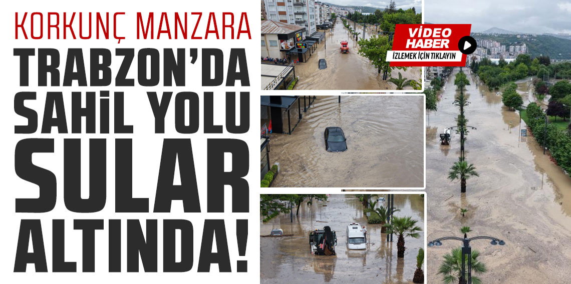 Trabzon'da sahil yolu sular altında