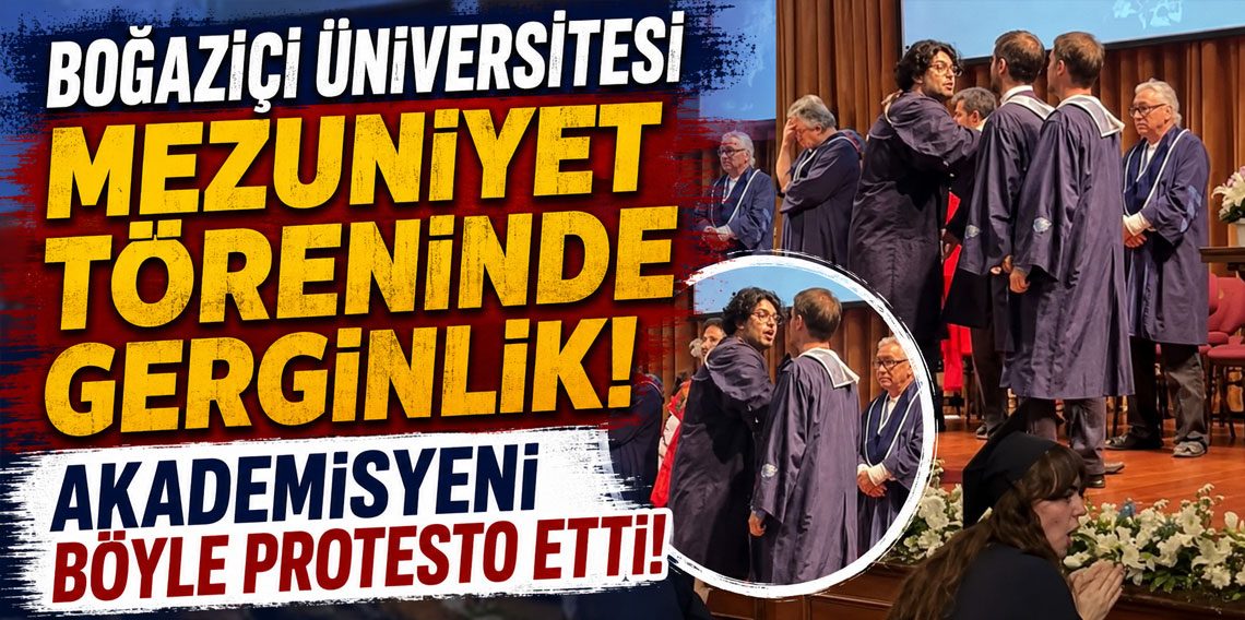 Boğaziçi Üniversitesi mezuniyet töreninde gerginlik! Akademisyeni böyle protesto etti!
