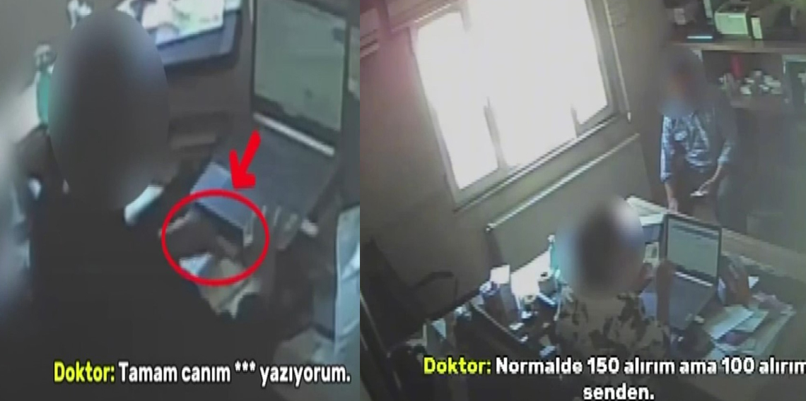 Şok görüntüler: Doktorun para karşılığı sahte rapor pazarlığı saniye saniye kamerada