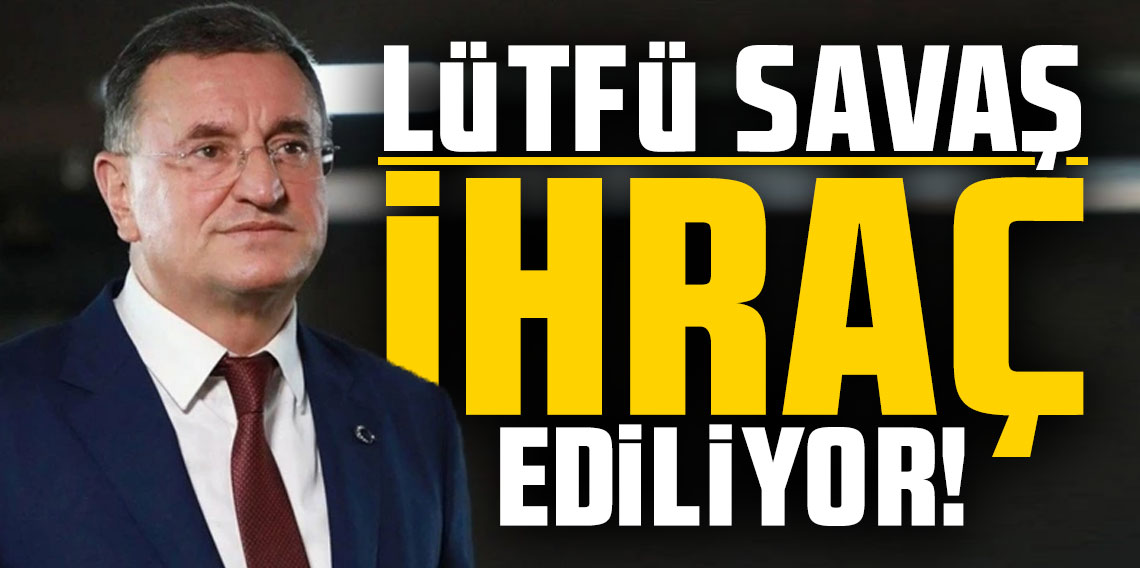 CHP'de Lütfü Savaş disipline sevk edildi