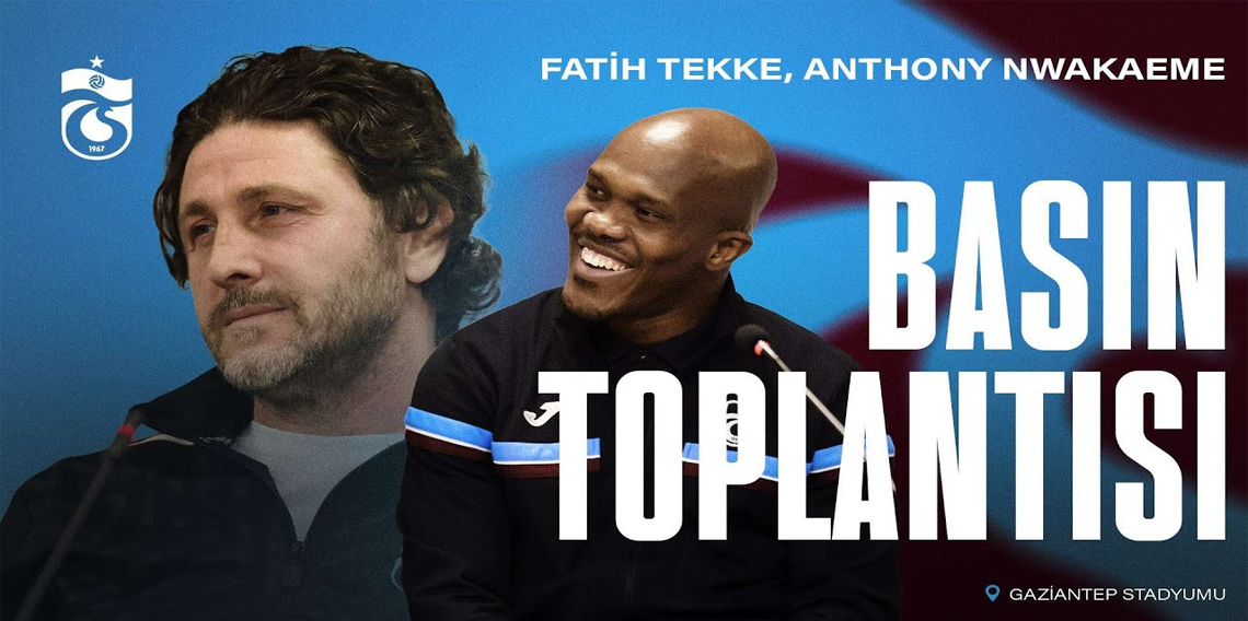 Fatih Tekke ve Anthony Nwakaeme’nin basın toplantısı izle