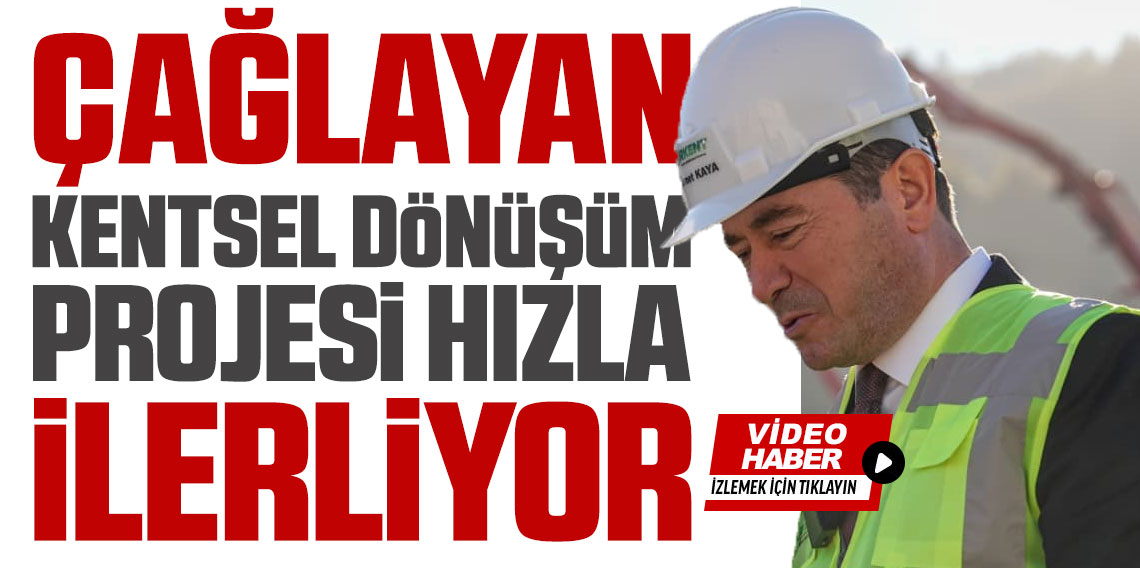 Çağlayan Kentsel Dönüşüm Projesi yükseliyor