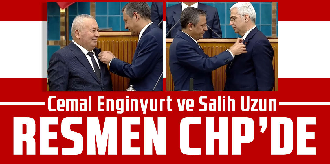 Cemal Enginyurt ve Salih Uzun resmen CHP'de!