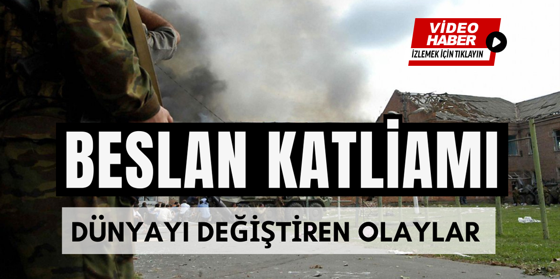 Beslan Katliamı | Dünyayı Değiştiren Olaylar