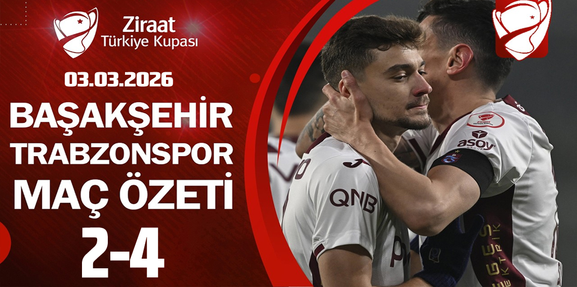 Başakşehir 2-4 Trabzonspor maç özeti 
