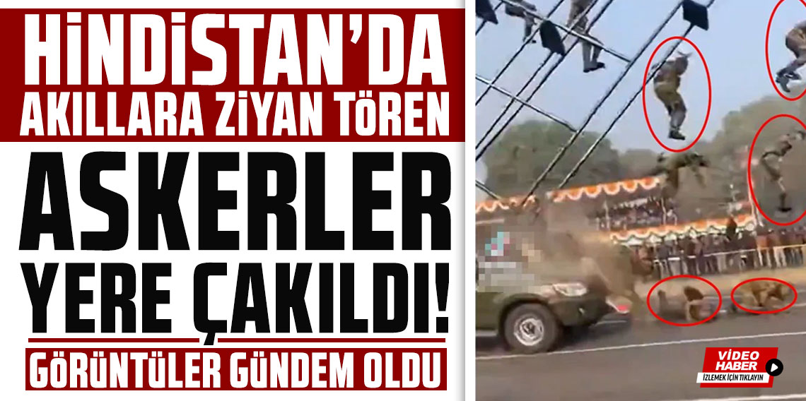 Hindistan'da akıllara ziyan tören! Askerler yere çakıldı