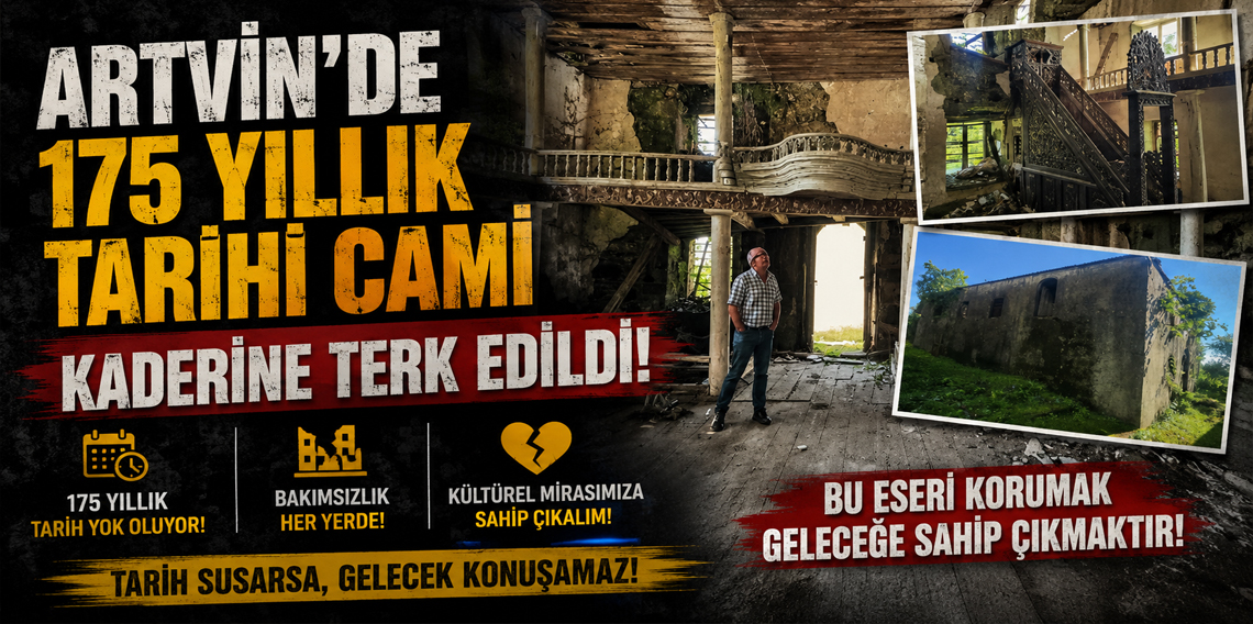 Artvin'de Bir Tarih Yok Oluyor! Tarihi cami 20 yıldır restorasyon bekliyor