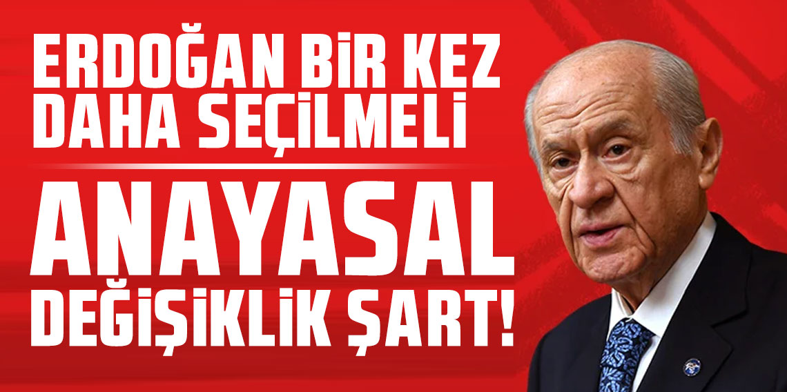 Bahçeli: Türkiye Yüzyılı'nın inşası için Erdoğan tek seçenektir