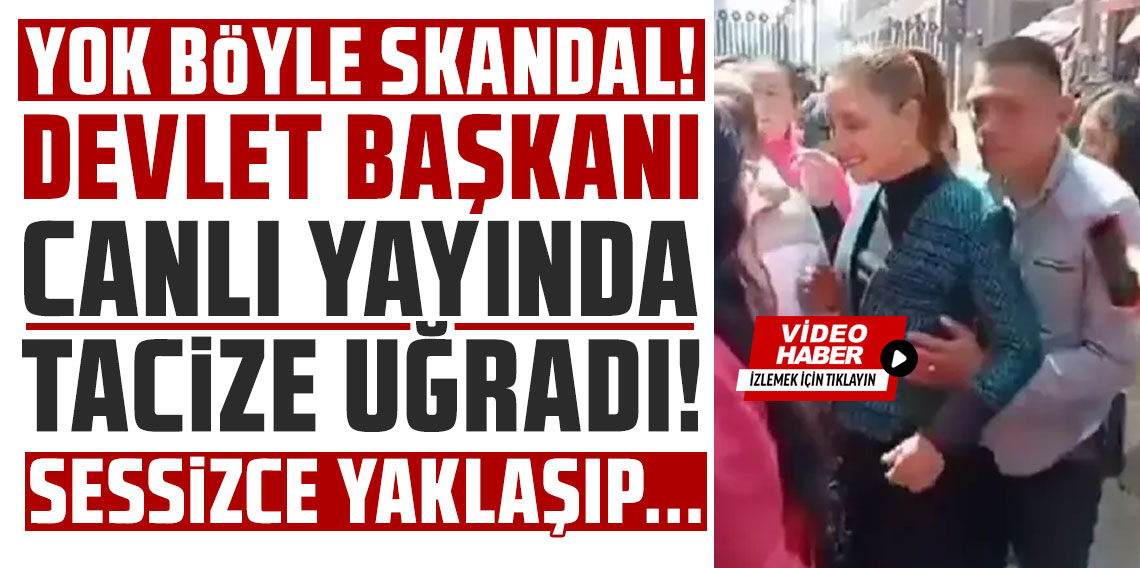 Meksika Devlet Başkanı Sheinbaum canlı yayında tacize uğradı