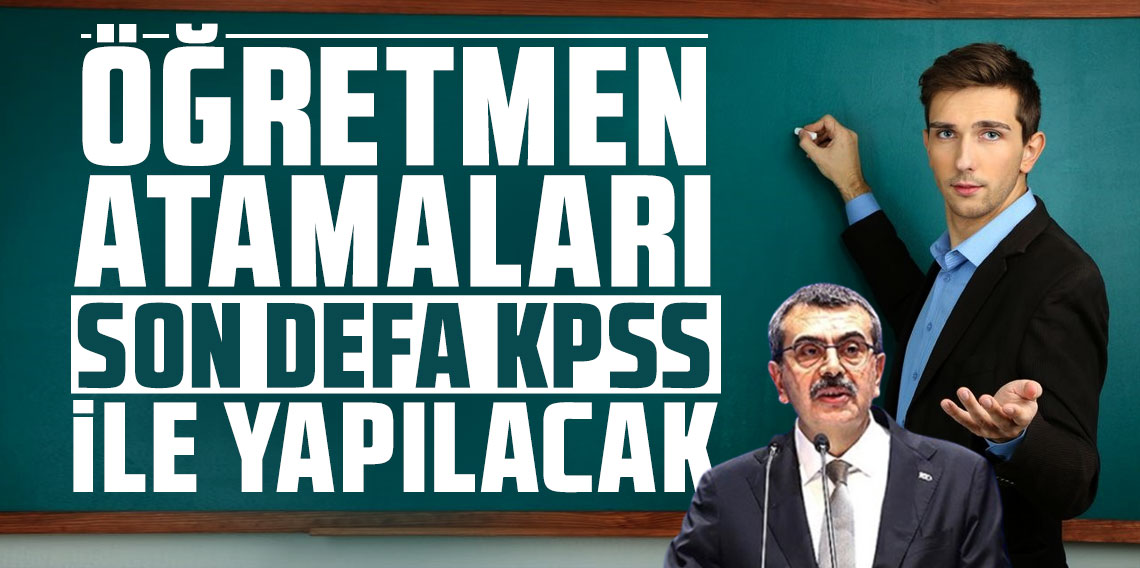 Yusuf Tekin: Öğretmen ataması son defa KPSS ile yapılacak