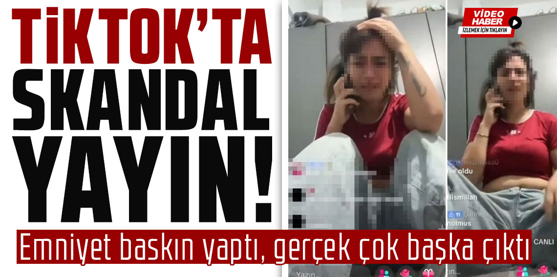 TikTok'ta skandal yayın! Emniyet baskın yaptı, gerçek çok başka çıktı!