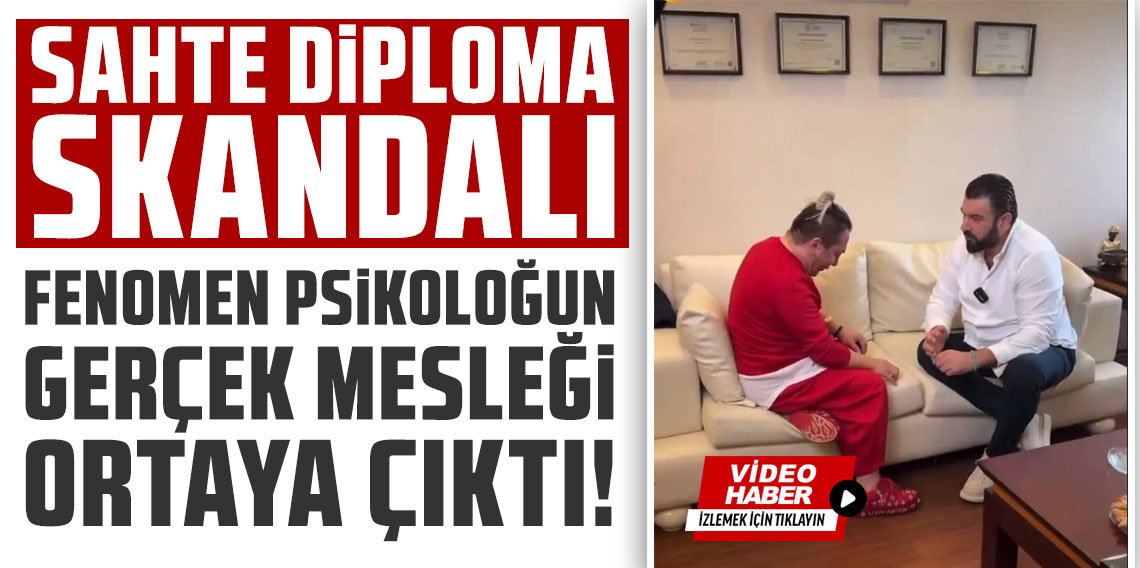 Sahte diploma skandalı: Fenomen psikoloğun gerçek mesleği ortaya çıktı!
