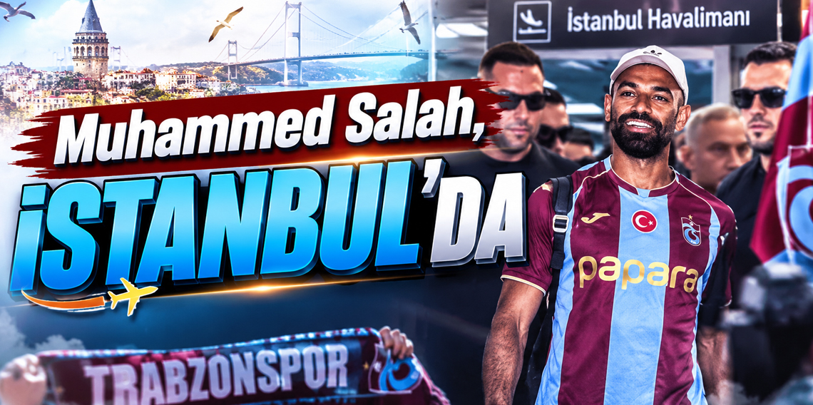 Muhammed Salah, İstanbul’da