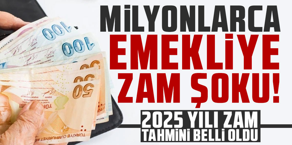 Milyonlarca emekliye zam şoku: 2025 yılı zam tahmini belli oldu