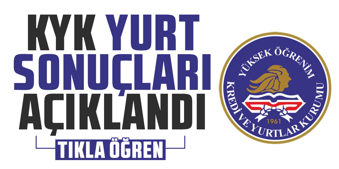 KYK yurt sonuçları açıklandı