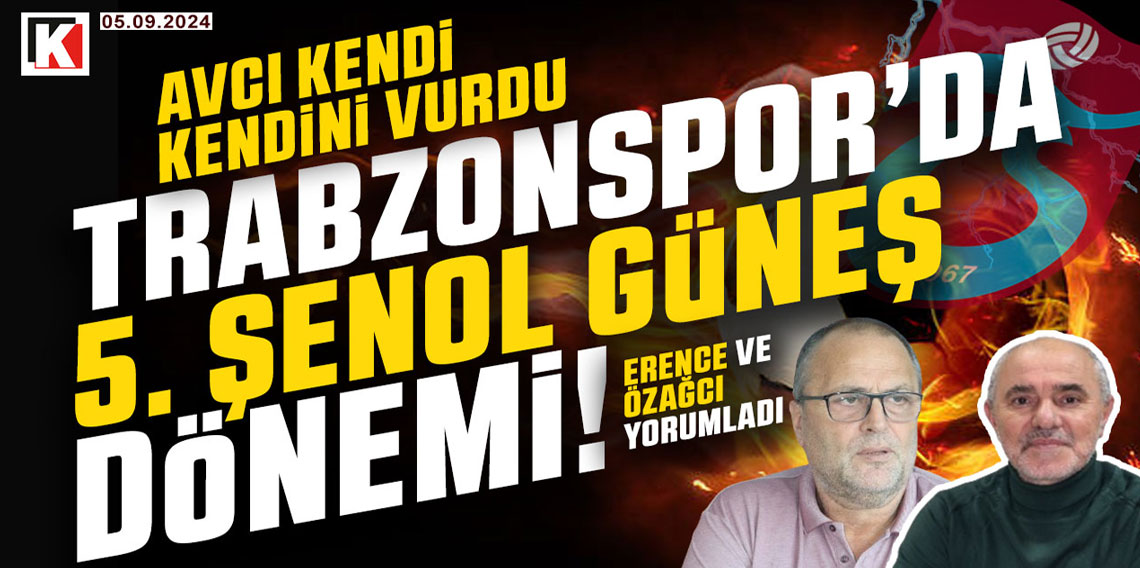 🔴🔵KARADENİZ FIRTINASI | TRABZONSPOR'DA 5. ŞENOL GÜNEŞ DÖNEMİ | 05.09.2024 