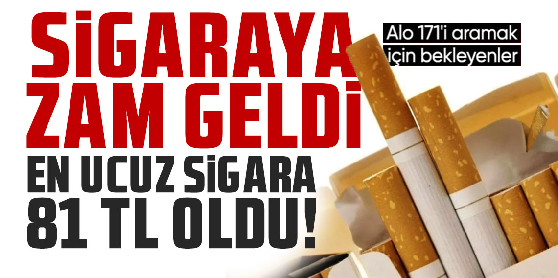 Sigaraya zam geldi: En ucuz sigara 81 TL’ye yükseldi