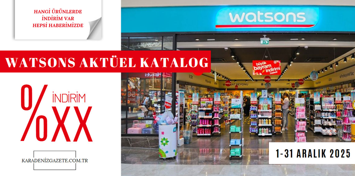 Watsons Aktüel Katalog 1 Aralık 2025 Katalog