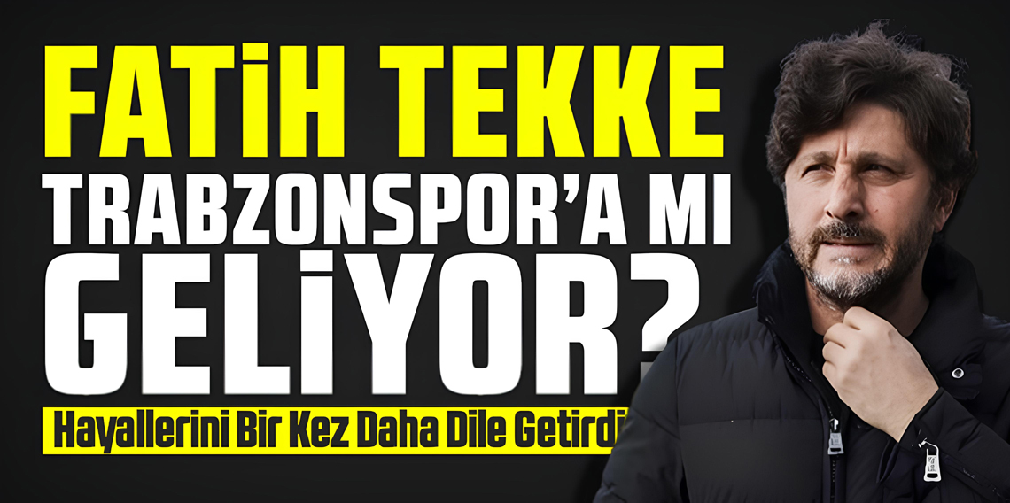 Fatih Tekke'den Trabzonspor İtirafı: 