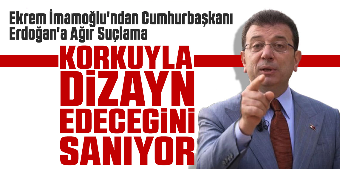 İmamoğlu'ndan Cumhurbaşkanı Erdoğan'a ağır suçlama